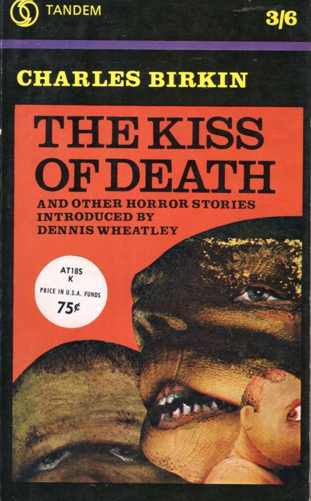 Item #10162 The Kiss of Death. Charles Birkin.