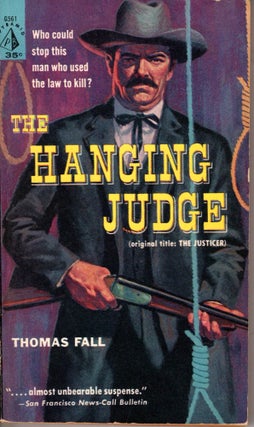 Item #10167 The Hanging Judge. Thomas Fall