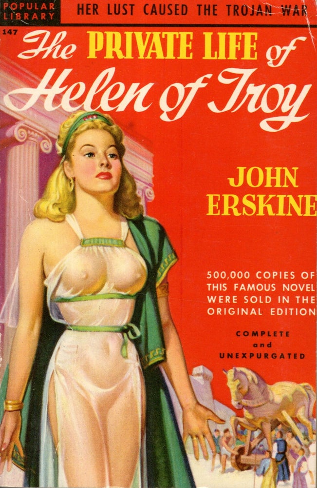 Item #10168 The Private Life of Helen of Troy. John Erskine.