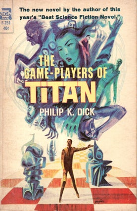 Item #10169 The Game-Players of Titan. Philip K. Dick