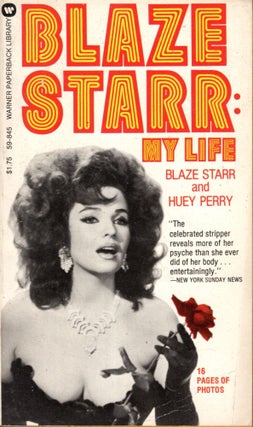 Item #10193 Blaze Starr: My Life. Huey Perry Blaze Starr