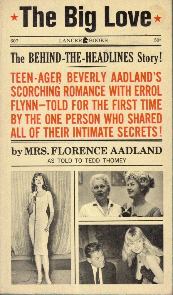 Item #10194 The Big Love. Tedd Thomey Mrs. Florence Aadland.