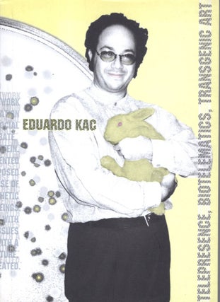 Item #10201 Eduardo Kac : Telepresence, Biotelematics, Transgenic Art. Peter Tomaz Dobrila,...