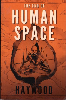 Item #10202 The End of Human Space. Russ Haywood