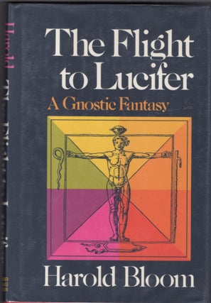 Item #10203 The Flight to Lucifer: A Gnostic Fantasy. Harold Bloom