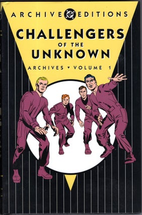 Item #10228 Challengers Of The Unknown Archives, Vol 01. Jack Kirby, Dave Wood