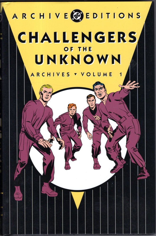 Item #10228 Challengers Of The Unknown Archives, Vol 01. Jack Kirby, Dave Wood.