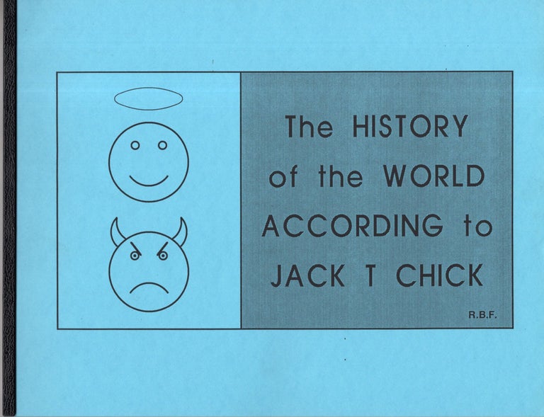 Item #10242 The history of the World According to Jack T Chick. Robert B. Fowler.