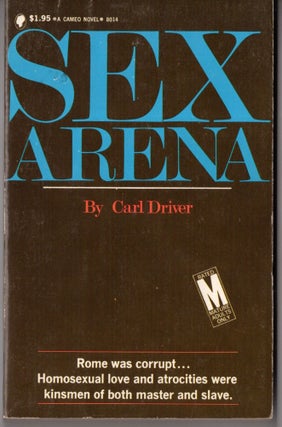 Item #10256 Sex Arena. Carl Driver