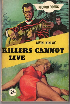 Item #10259 Killers Cannot Live. Alvin Kinlay