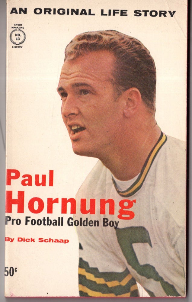 Item #10263 Paul Hornung, Pro Football Golden Boy. Dick Schaap.