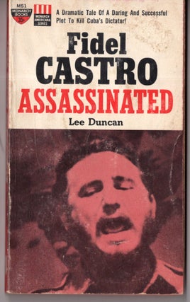 Item #10264 Fidel Castro Assassinated. Lee Duncan, Lawrence Block