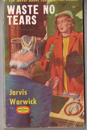 Item #10269 Waste No Tears. Jarvis Warwick