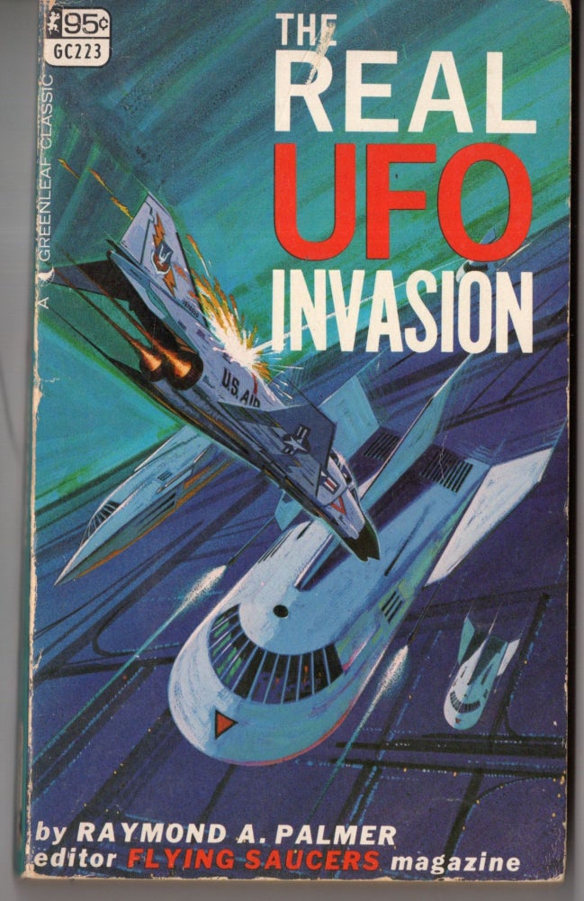 Item #10271 The Real UFO Invasion. Raymond A. Palmer.