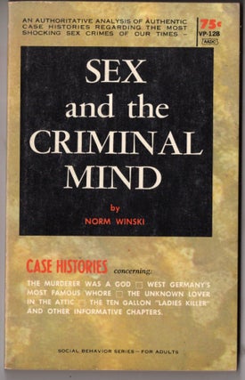 Item #10274 Sex and the Criminal Mind. Norm Winski