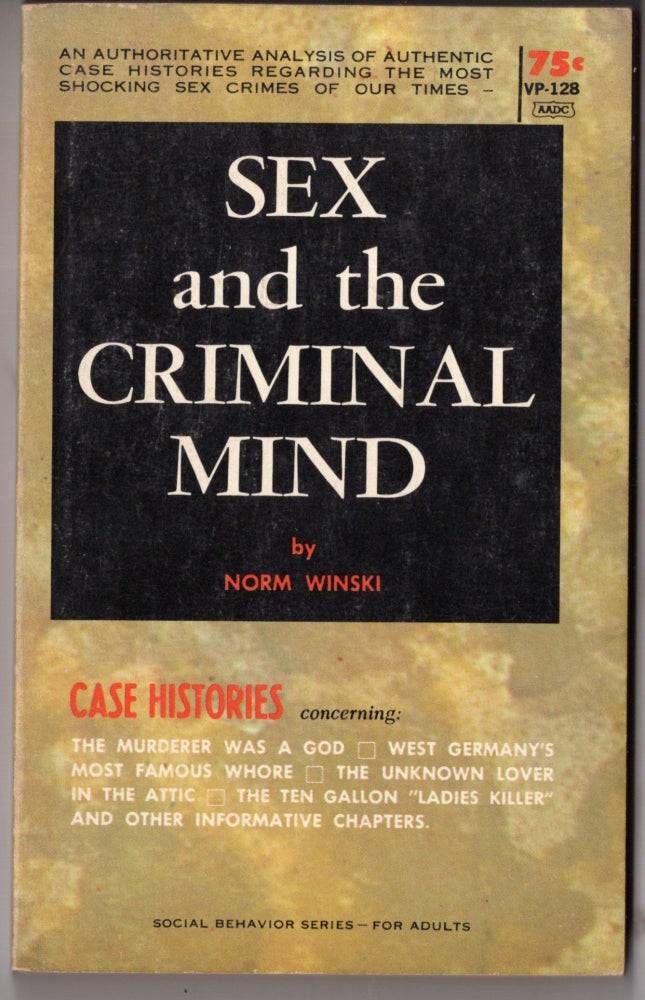 Item #10274 Sex and the Criminal Mind. Norm Winski.