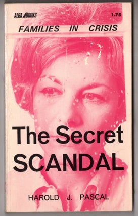 Item #10275 The Secret Scandal. Harold J. Pascal