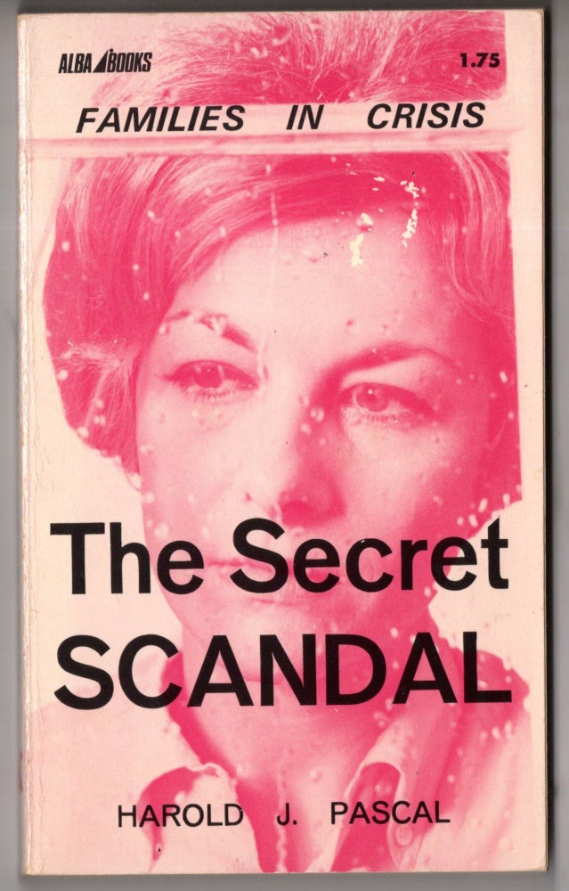 Item #10275 The Secret Scandal. Harold J. Pascal.