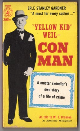 Item #10277 Yellow Kid Weil - Con Man. W. T. Brannon Joseph Weil