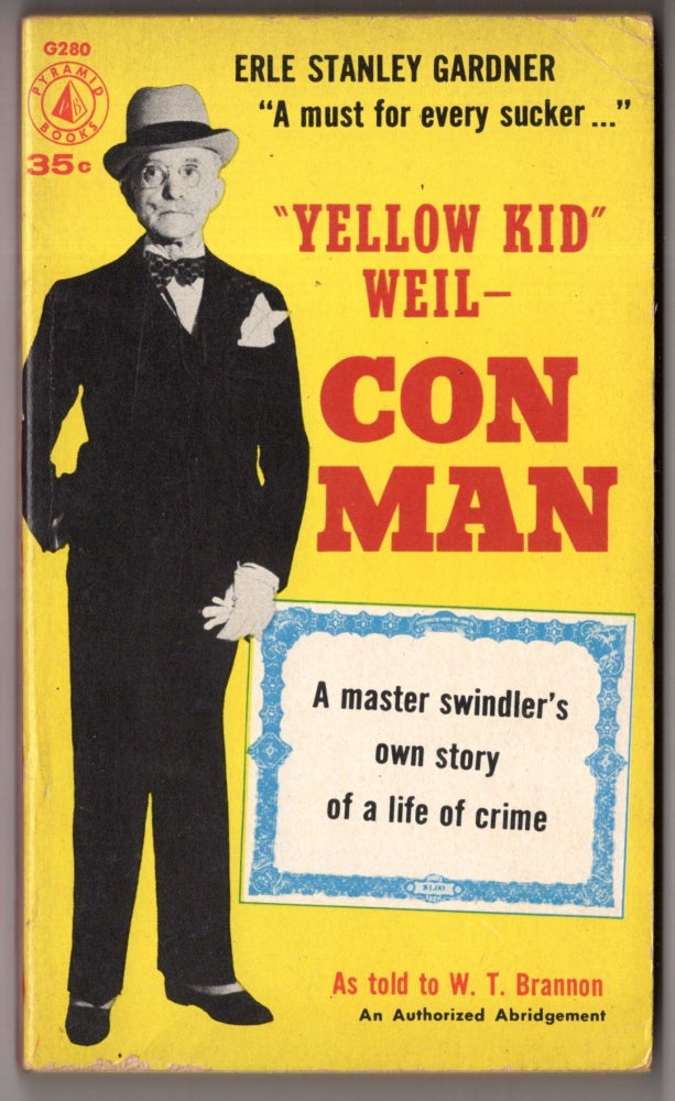 Item #10277 Yellow Kid Weil - Con Man. W. T. Brannon Joseph Weil.