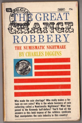 Item #10282 The Great Change Robbery. Charles Diggins