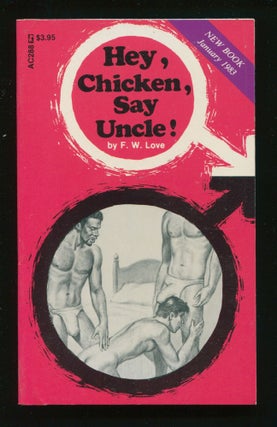 Item #11288 Hey, Chicken, Say Uncle! F. W. Love