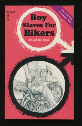 Item #11331 Boy Slaves For Bikers. Johnny Ross