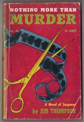 Item #11402 Nothing More Than Murder. Jim Thompson