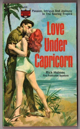 Item #11409 Love Under Capricorn. Rick Holmes