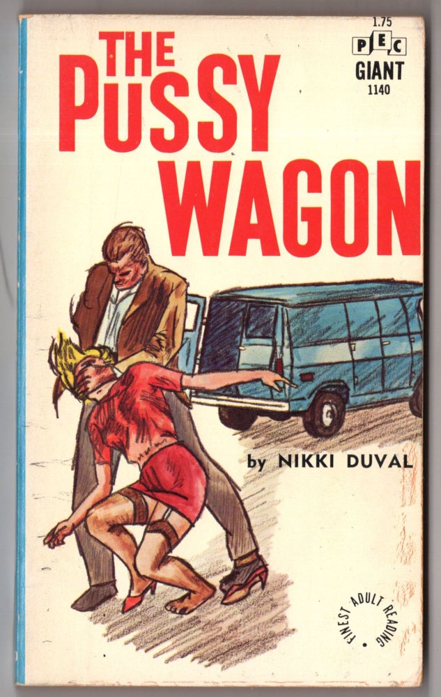 Item #11441 The Pussy Wagon. Nikki Duval.