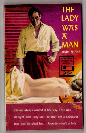Item #11453 The Lady Was A Man. Mark Shane