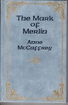 Item #11477 The Mark of Merlin. Anne McCaffrey