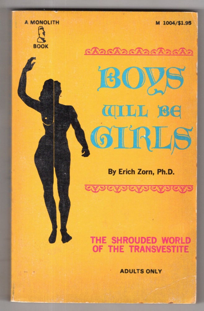 Item #11554 Boys Will Be Girls. Ph D. Erich Zorn.