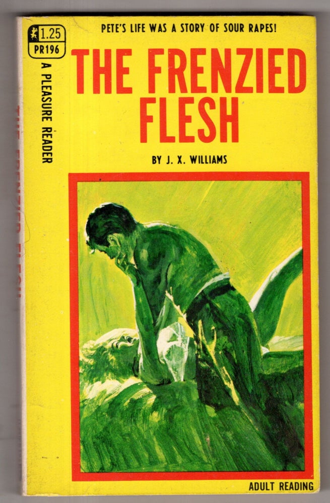 Item #11598 The Frenzied Flesh. J. X. Williams.