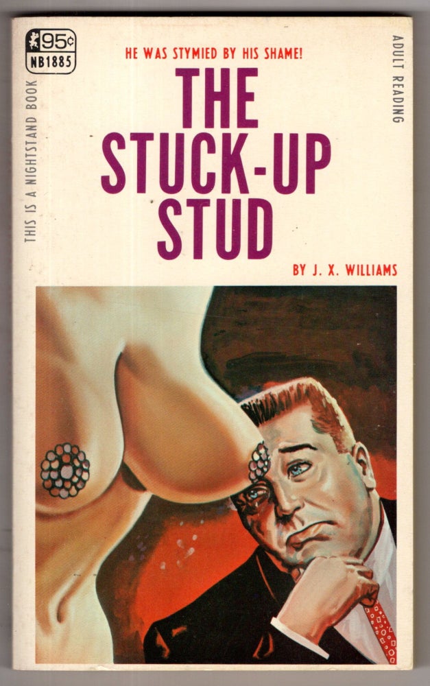 Item #11611 The Stuck-Up Stud. J. X. Williams.