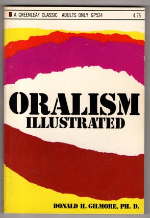 Item #11619 Oralism Illustrated. Ph D. Donald H. Gilmore