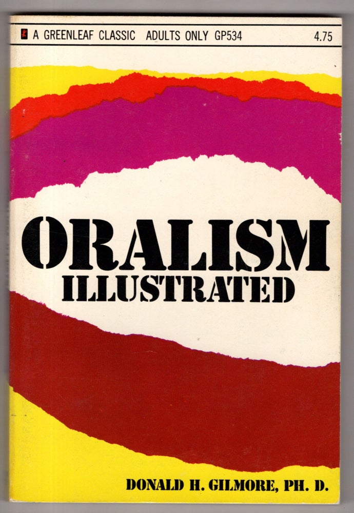 Item #11619 Oralism Illustrated. Ph D. Donald H. Gilmore.