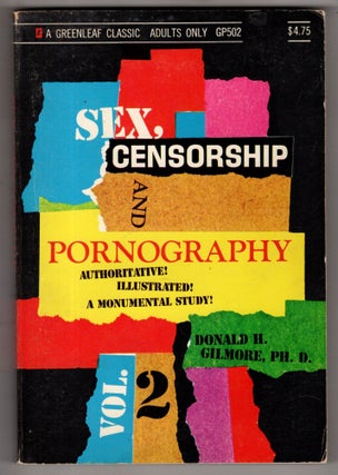 Item #11620 Sex, Censorship and Pornography, Vol 2. Ph D. Donald H. Gilmore