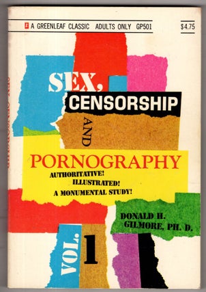 Item #11621 Sex, Censorship and Pornography, Vol 1. Donald H. Gilmore