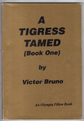 Item #11650 A Tigress Tamed (Book One). Victor Bruno