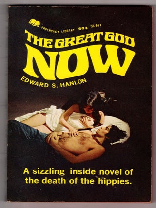 Item #11704 The Great God Now. Edward S. Hanlon