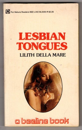 Item #11740 Lesbian Tongues. Lilith Della Mare