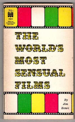 Item #11784 The World's Most Sensual Films. Jim Henri