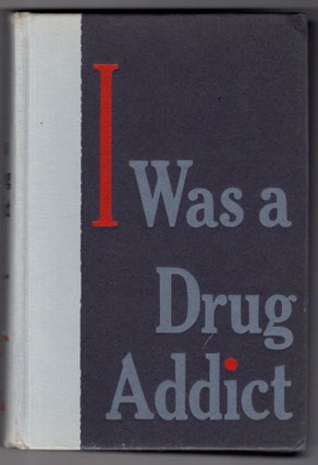 I Was A Drug Addict