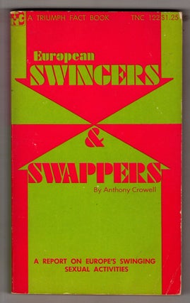 Item #11901 European Swingers and Swappers. Anthony Crowell