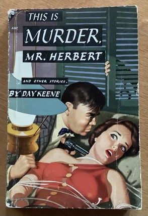 Item #11940 This is Murder, Mr. Herbert. Day Keene