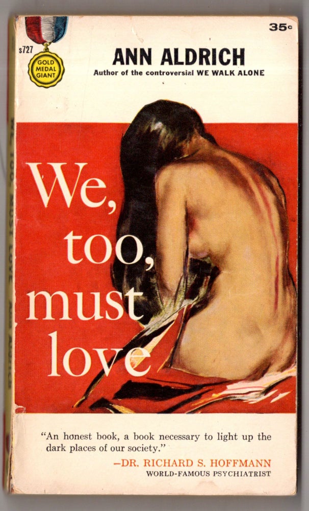 Item #11959 We, Too, Must Love. Ann Aldrich.