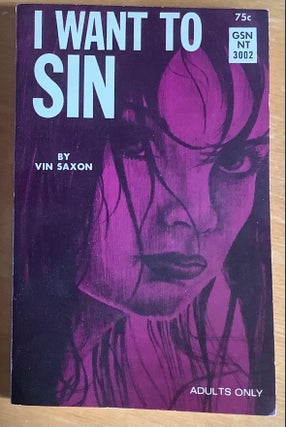 Item #11980 I Want To Sin. Vin Saxon, Ron Haydock