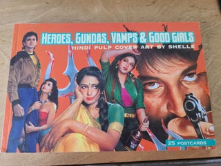 Item #11988 Heroes, Gundas, Vamps & Good Girls; Hindi Pulp cover Art by Shelle. Shelle