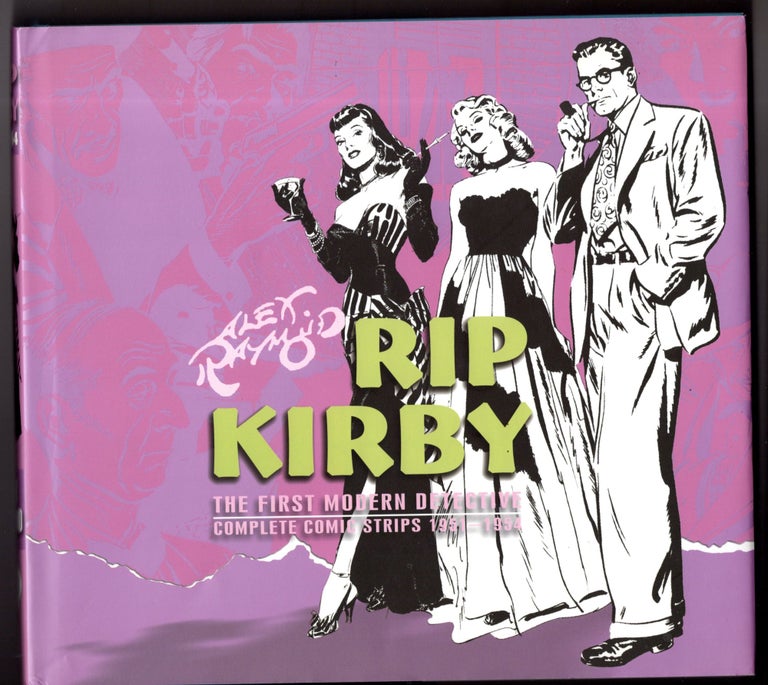 Item #12025 Rip Kirby The First Modern Detective Complete Comic Strips 1951-1954. Alex Raymond.